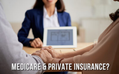 Can I Have Medicare and Private Insurance?